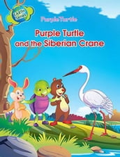 Purple Turtle - Purple Turtle and the Siberian Crane