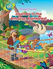 Purple and Friends Journey to the Amazon Rainforest