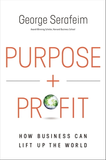 Purpose and Profit - George Serafeim