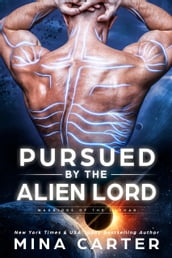 Pursued by the Alien Lord (Warriors of the Lathar Book 16)