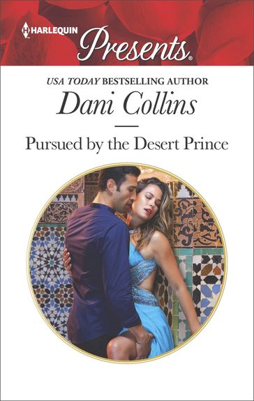 Pursued by the Desert Prince - Dani Collins