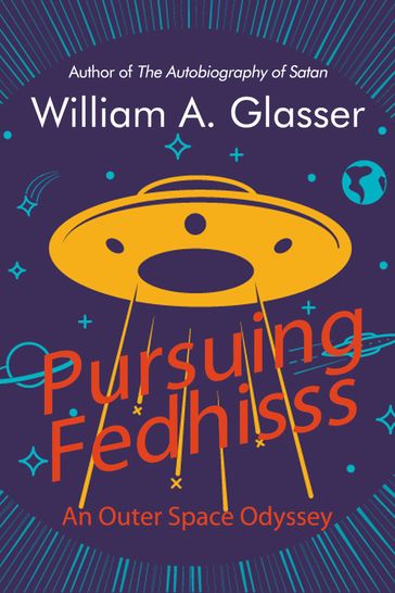 Pursuing Fedhisss: An Outer Space Odyssey - William A. Glasser