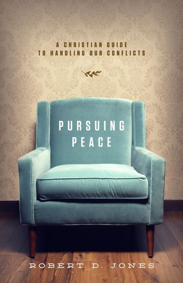 Pursuing Peace - Robert D. Jones