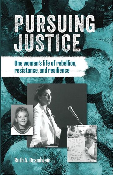 Pursuing justice - Ruth A. Brandwein