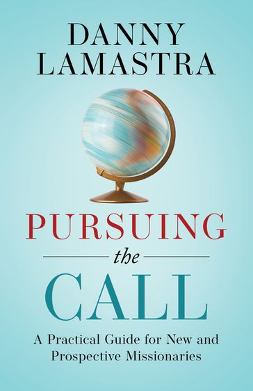 Pursuing the Call - Danny Lamastra