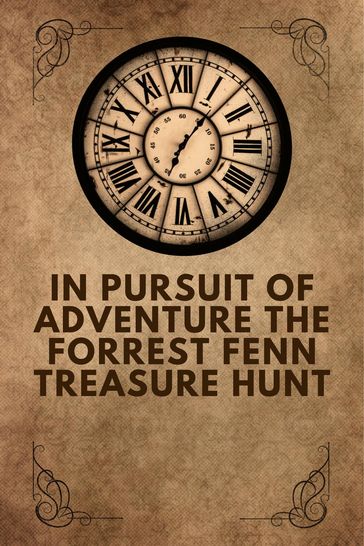 In Pursuit Of Adventure The Forrest Fenn Treasure Hunt - thomas jony