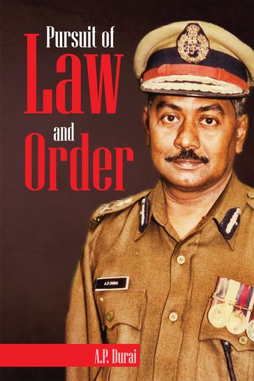 Pursuit of Law and Order - A.P. Durai