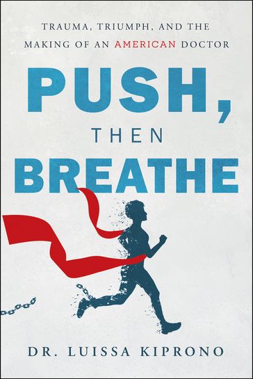 Push, Then Breathe - Dr. Luissa Kiprono - MBS - MBA
