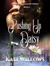 Pushing Up Daisy