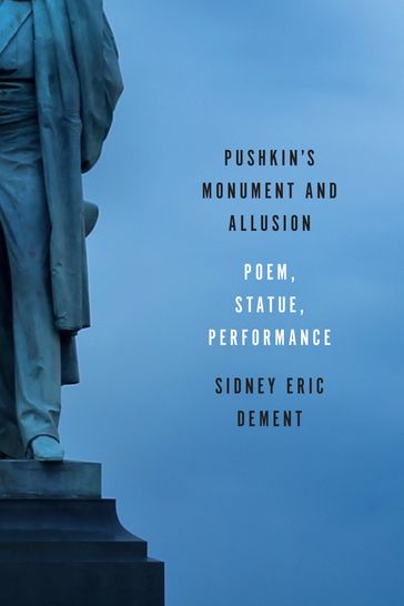 Pushkin's Monument and Allusion - Sidney Eric Dement