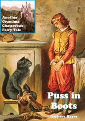 Puss in Boots: Another Grandma Chatterbox Fairy Tale