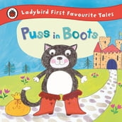 Puss in Boots: Ladybird First Favourite Tales