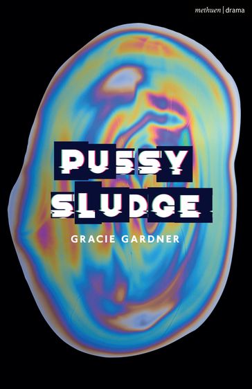 Pussy Sludge - Gracie Gardner