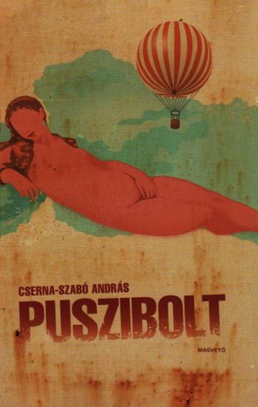 Puszibolt - Cserna-Szabó András