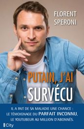 Putain, j ai survécu