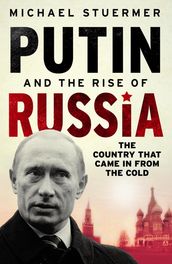 Putin And The Rise Of Russia