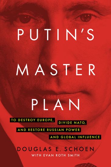 Putin's Master Plan - Douglas E. Schoen