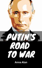 Putin s Road to War
