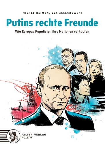 Putins rechte Freunde - Michel Reimon - Eva Zelechowski