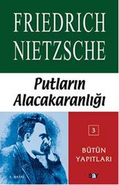 Putlarn Alacakaranl Ya Da Çekiçle Felsefe Yapmann Yollar