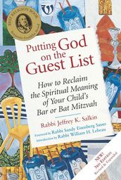 Putting God on the Guest List, 3rd Ed.: How to Reclaim the Spiritual Meaning of Your Childs Bar or Bat Mitzvah
