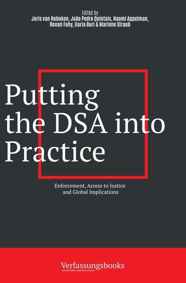 Putting the DSA into Practice: Enforcement, Access to Justice, and Global Implications - Verfassungsbooks