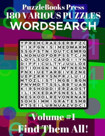 PuzzleBooks Press  Wordsearch - Volume 1 - 180 Various Puzzles - Find Them All! - PuzzleBooks Press