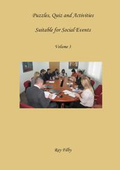 Puzzles, Quiz and Activities suitable for Social Events Volume 3