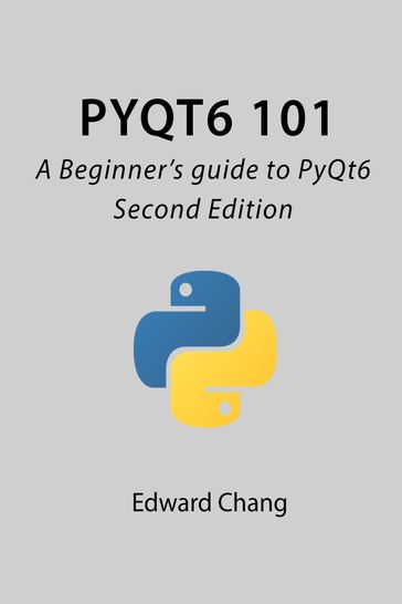 PyQt6 101: A Beginner's guide to PyQt6 - Edward Chang