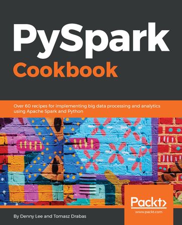 PySpark Cookbook - Tomasz Drabas - DENNY LEE