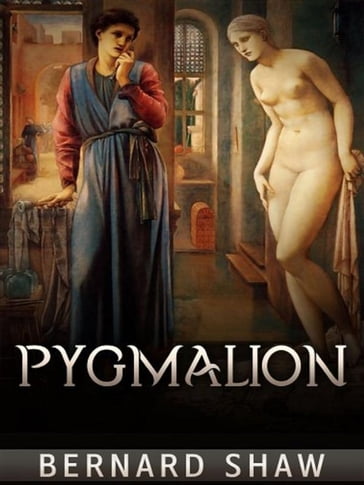 Pygmalion - Bernard Shaw