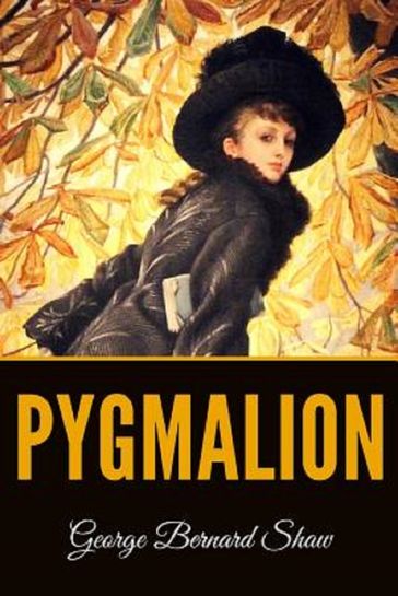 Pygmalion Illustrated - George Bernard Shaw