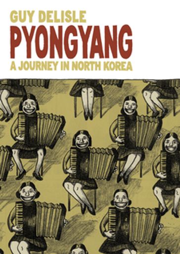 Pyongyang - Guy Delisle