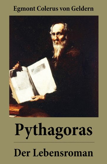 Pythagoras - Der Lebensroman - Egmont Colerus von Geldern