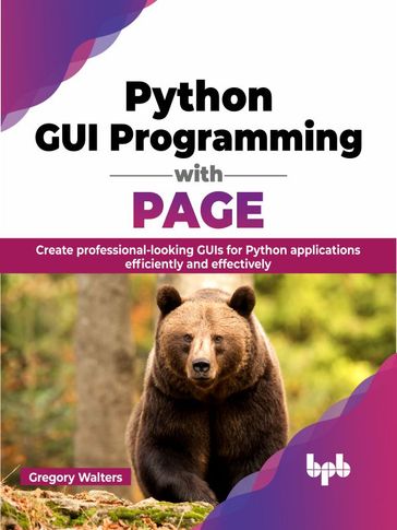 Python GUI Programming with PAGE - Gregory Walters