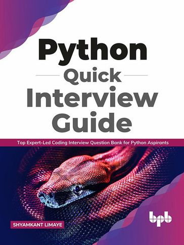 Python Quick Interview Guide: Top Expert-Led Coding Interview Question Bank for Python Aspirants (English Edition) - Shyamkant Limaye