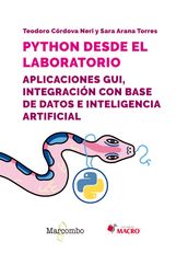 Python desde el laboratorio. Aplicaciones GUI, integración con base de datos e inteligencia artificial