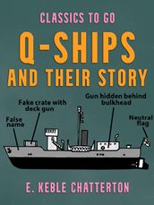 Q-Ships and Their Story