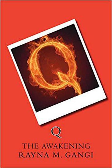 Q, The Awakening - Rayna M. Gangi