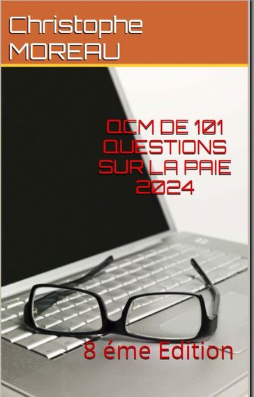 QCM DE 101 QUESTIONS SUR LA PAIE 2024 - CHRISTOPHE MOREAU