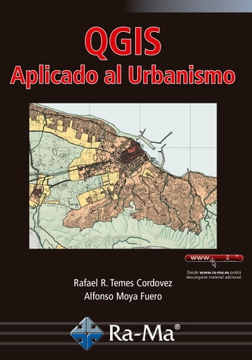 QGIS Aplicado al Urbanismo - RAFAEL RAMÓN TEMES CORDOVEZ - ALFONSO MOYA FUERO