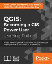 QGIS: Becoming a GIS Power User