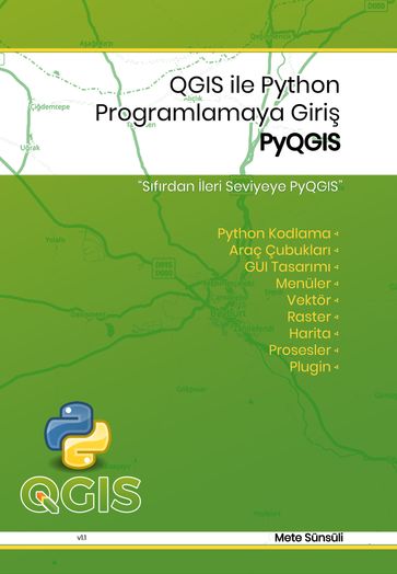 QGIS ile Python Programlamaya Giri - PyQGIS - Mete Sunsuli