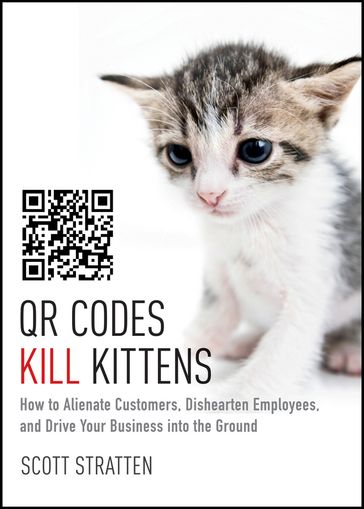 QR Codes Kill Kittens - Alison Kramer - Scott Stratten