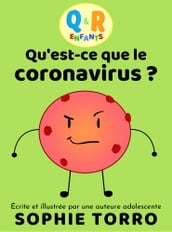 Q&R Enfants : Qu est-ce que le coronavirus ?
