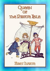 QUEEN OF THE PIRATE ISLE - A Children s Adventure Story