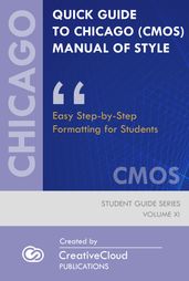 QUICK GUIDE TO CHICAGO (CMOS) MANUAL OF STYLE