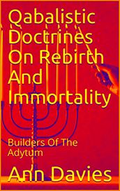 Qabalistic Doctrines On Rebirth And Immortality