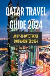 Qatar Travel Guide 2024