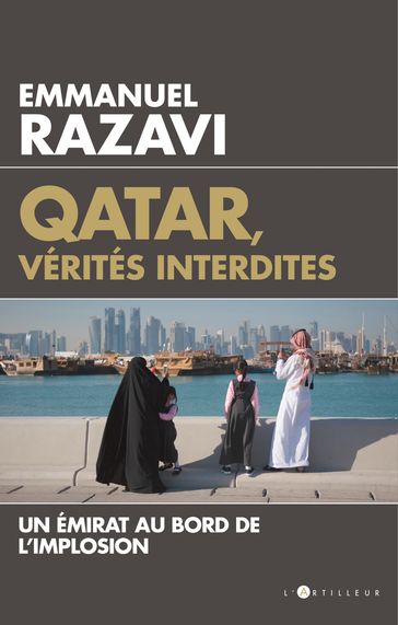 Qatar, vérités interdites - Emmanuel Razavi